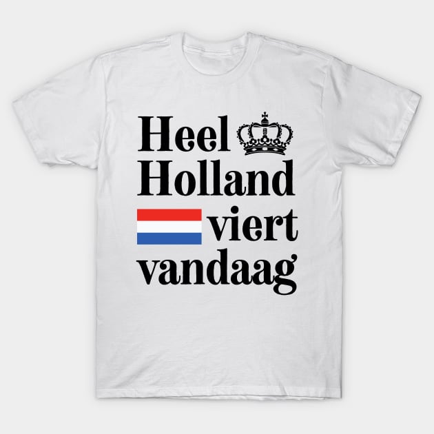 Koningsdag Dutch Gift T-Shirt by stressless